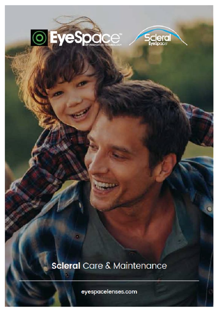 Scleral Care and Maintenance Scleral Care and Maintenance
